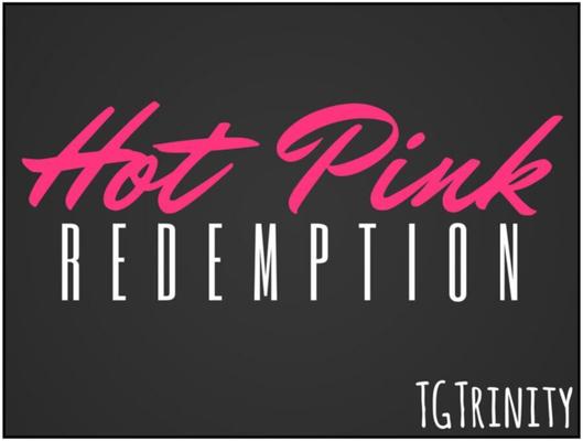 Hot Pink Redemption