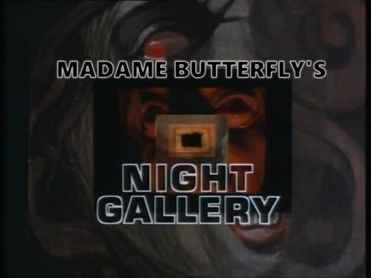 Madame Butterfly's Night Gallery