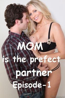 MOM is the prefect PARTNER