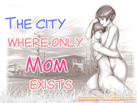 La ciudad donde sólo existe mamá