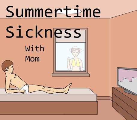 Summertime Sickness with Mom